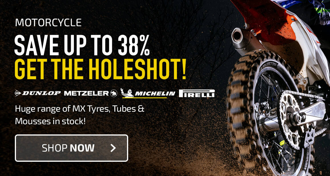 Huge range of MX Tyres, Tubes & Mousses in stock!