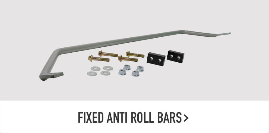 Fixed Anti Roll Bars